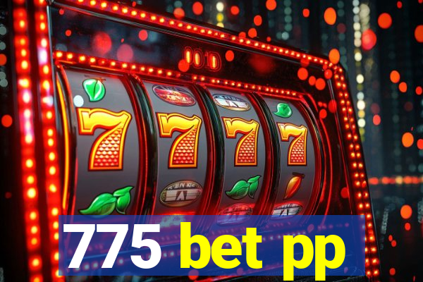 775 bet pp